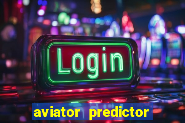 aviator predictor v4.0 activation code free